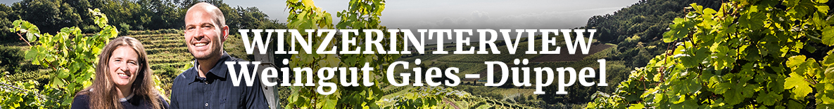 Winzerinterview - Weingut Gies-Düppel